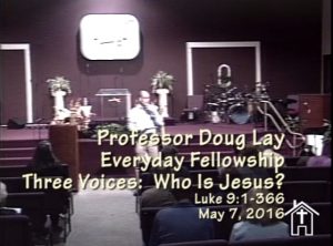Professor Doug Lay - 5-7-16 Sermon
