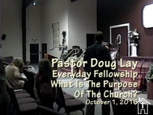 Everyday Fellowship Pastor Doug Lay Sermon 10-1-16