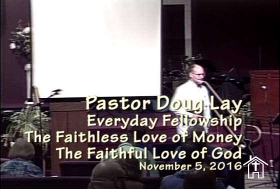 Everyday Fellowship Doug Lay Sermon 11-5-16