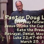 Everyday Fellowship, Doug Lay Sermon 3-25-17