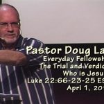 Doug Lay sermon 4-1-17