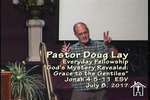 Sermon – Doug Lay – 7-8-17