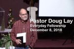 Sermon – Doug Lay – 12-8-18