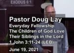 Sermon – Doug Lay – 6-19-2021