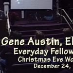Gene Austin, Sermon, 12-24-16